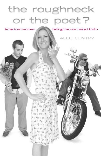 The Roughneck or the Poet?: American women telling the raw naked truth