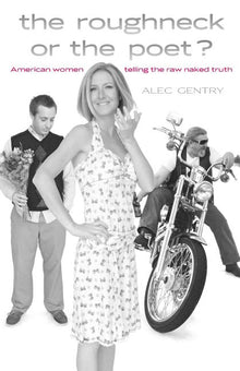 The Roughneck or the Poet?: American women telling the raw naked truth