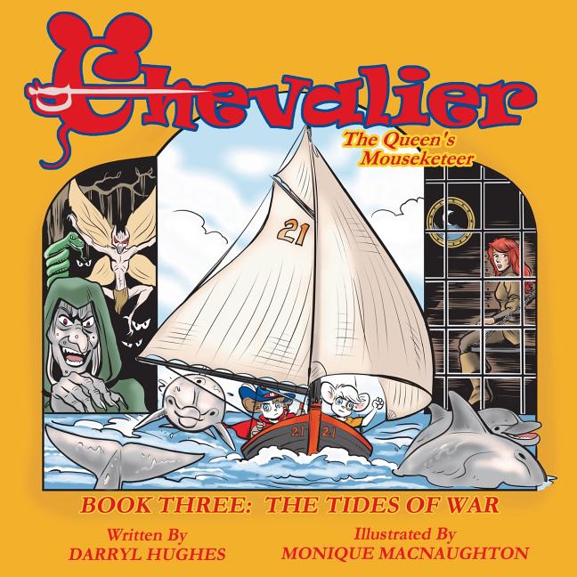 Chevalier the Queen's Mouseketeer: The Tides of War (A Rhyming Fairy Tale Fantasy Adventure Children's Bedtime Story Books for Kids and Beginner Reade