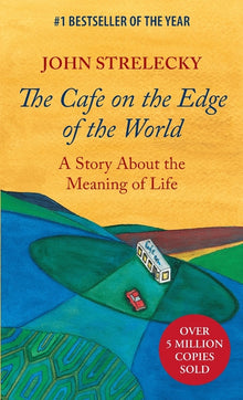 The Cafe on the Edge of the World: A Story About the Meaning of Life