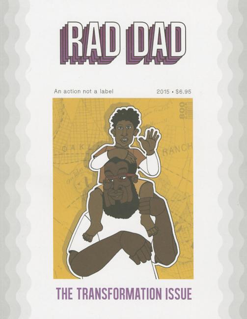 Rad Dad: #3: The Transformation Issue
