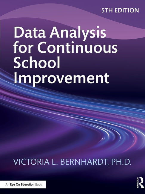Data Analysis for Continuous School Improvement