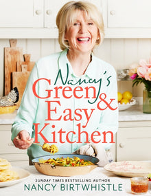 Nancy's Green and Easy Kitchen: Delicious Everyday Meals