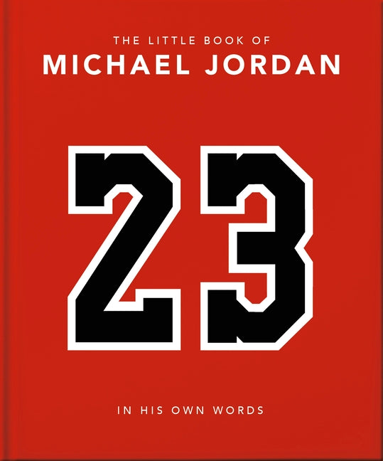 The Little Book of Michael Jordan: In His Own Words