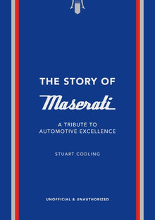 The Story of Maserati: A Tribute to Automotive Excellence