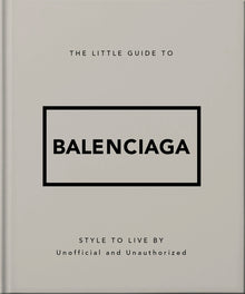 The Little Guide to Balenciaga
