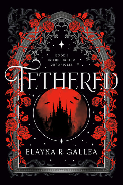 Tethered: Book One of the Binding Chronicles