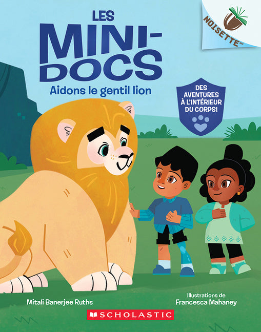 Noisette: Les Mini-Docs: N˚ 1 - Aidons Le Gentil Lion
