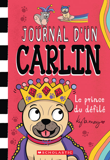 Journal d'Un Carlin: N˚ 9 - Le Prince Du Défilé
