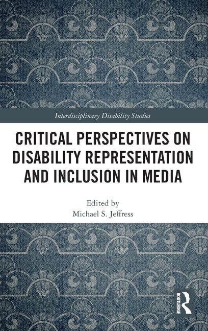 Critical Perspectives on Disability Representation and Inclusion in Media