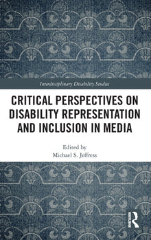 Critical Perspectives on Disability Representation and Inclusion in Media