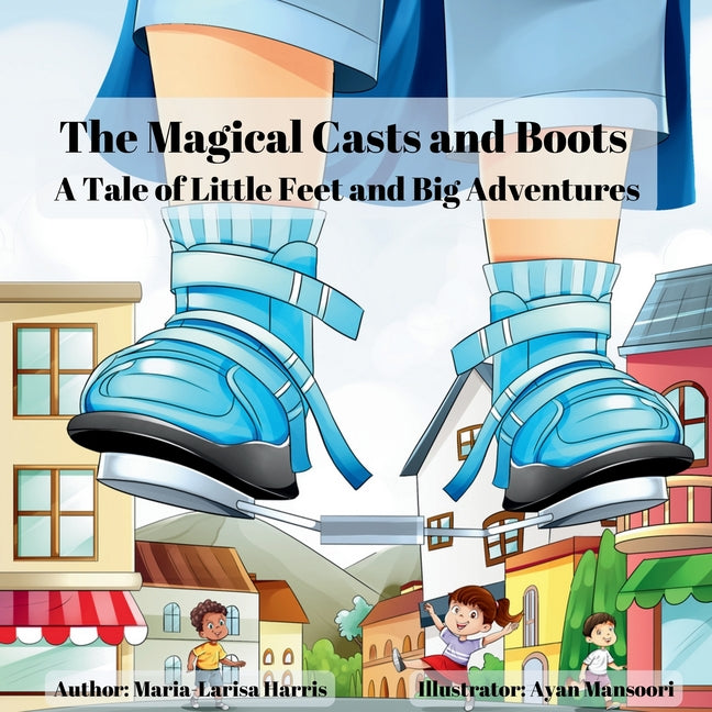 The Magical Casts and Boots: A Tale of Little Feet and Big Adventures