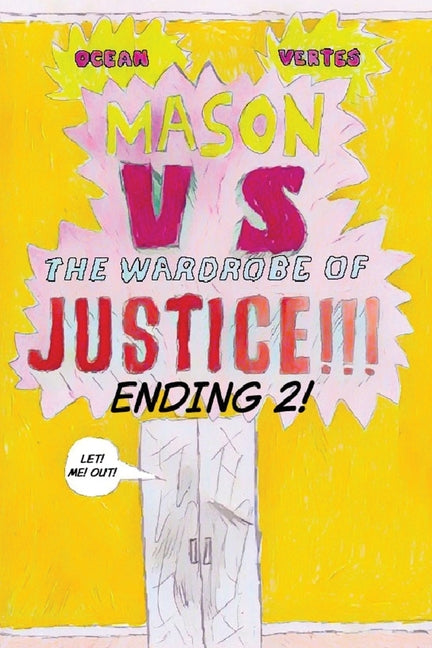 Mason VS The Wardrobe of JUSTICE!!!!!!!! (Cliff-hanger 2)
