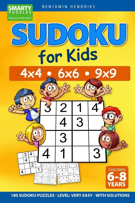 Sudoku for Kids 4x4 - 6x6 - 9x9 180 Sudoku Puzzles - Level: very easy - with solutions