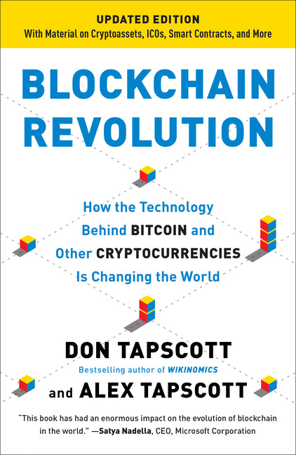 Blockchain Revolution: How the Technology Behind Bitcoin and Other Cryptocurrencies Is Changing the World