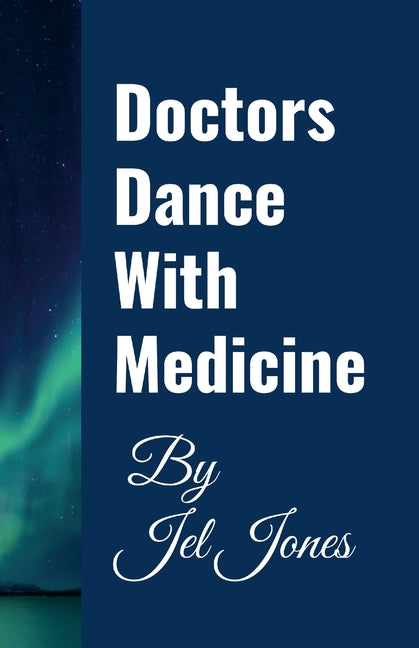 Doctors Dance with Medicine