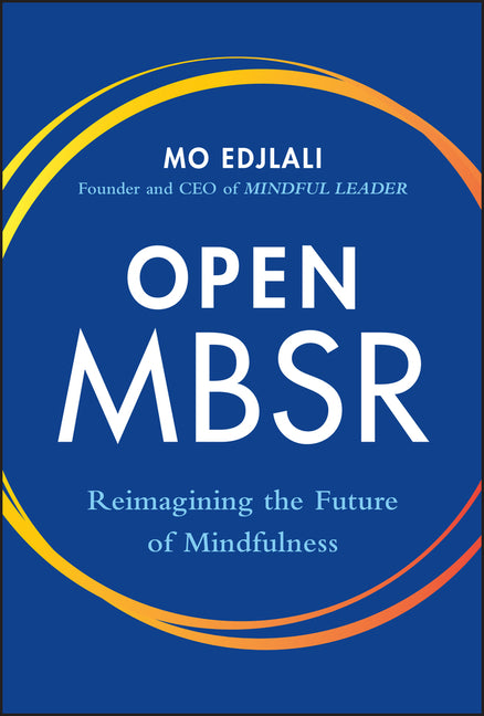 Open Mbsr: Reimagining the Future of Mindfulness