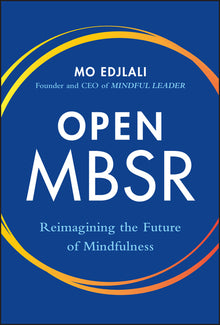 Open Mbsr: Reimagining the Future of Mindfulness