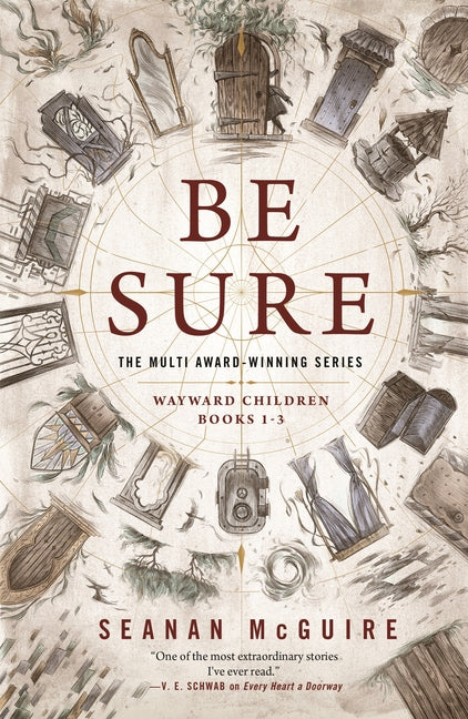 Be Sure: Wayward Children, Books 1-3