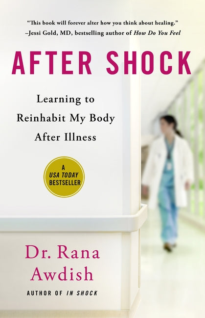 After Shock: Learning to Reinhabit My Body After Illness