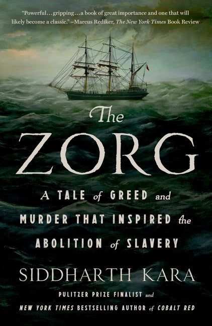 The Zorg: A Tale of Greed and Murder That Inspired the Abolition of Slavery