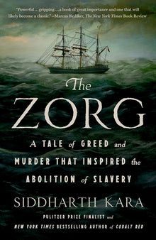 The Zorg: A Tale of Greed and Murder That Inspired the Abolition of Slavery