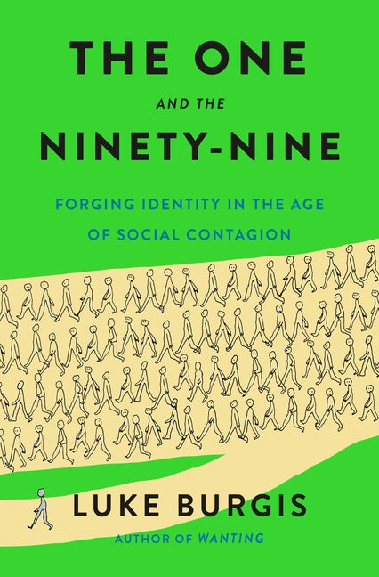 The One and the Ninety-Nine: Forging Identity in the Age of Social Contagion