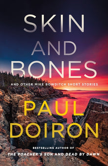 Skin and Bones: And Other Mike Bowditch Short Stories