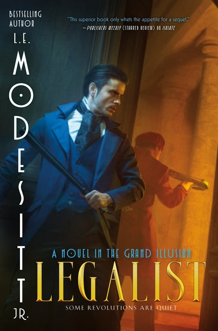 Legalist: A Novel in the Grand Illusion