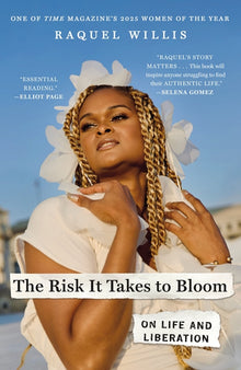 The Risk It Takes to Bloom: On Life and Liberation