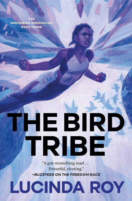The Bird Tribe: The Dreambird Chronicles, Book Three