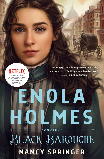 Enola Holmes and the Black Barouche: The New Adventures of Enola Holmes 1