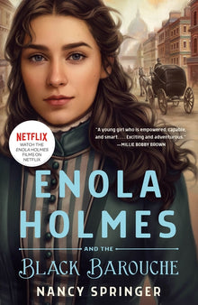 Enola Holmes and the Black Barouche: The New Adventures of Enola Holmes 1