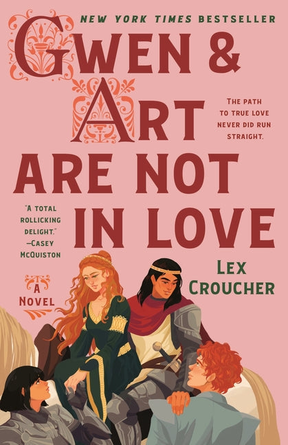 Gwen & Art Are Not in Love: The Camelot Disasters: Book One