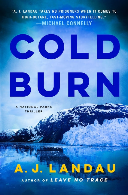 Cold Burn: A National Parks Thriller