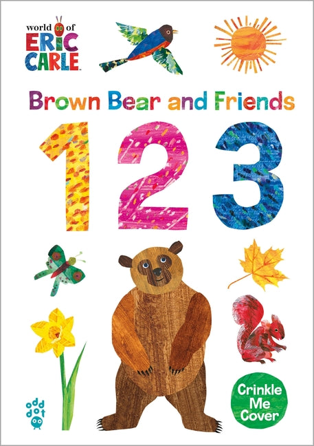 Brown Bear and Friends 123 (World of Eric Carle): A Padded Board Book with a Crinkle-Me Cover for Babies & Toddlers