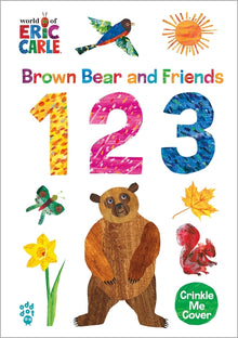 Brown Bear and Friends 123 (World of Eric Carle): A Padded Board Book with a Crinkle-Me Cover for Babies & Toddlers