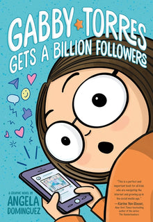 Gabby Torres Gets a Billion Followers: A Graphic Novel