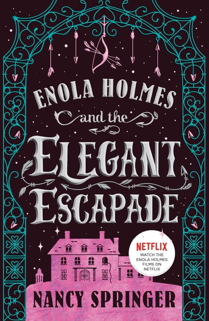 Enola Holmes and the Elegant Escapade: The New Adventures of Enola Holmes 2