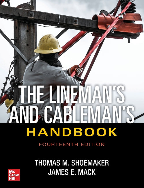 The Lineman's and Cableman's Handbook, Fourteenth Edition