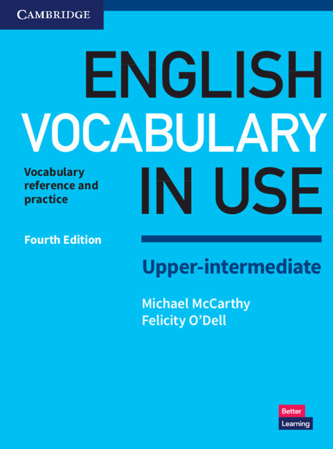English Vocabulary in Use Upper-Intermediate Book with Answers: Vocabulary Reference and Practice