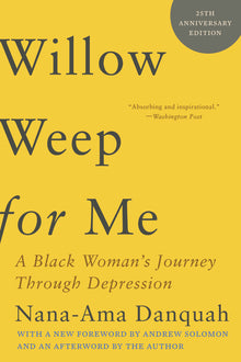 Willow Weep for Me: A Black Woman's Journey Through Depression