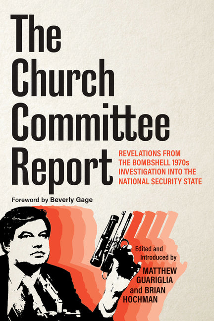 The Church Committee Report: Revelations from the Bombshell 1970s Investigation Into the National Security State