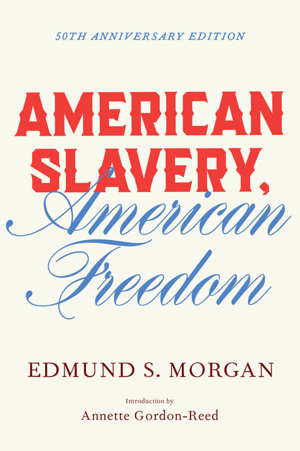 American Slavery, American Freedom