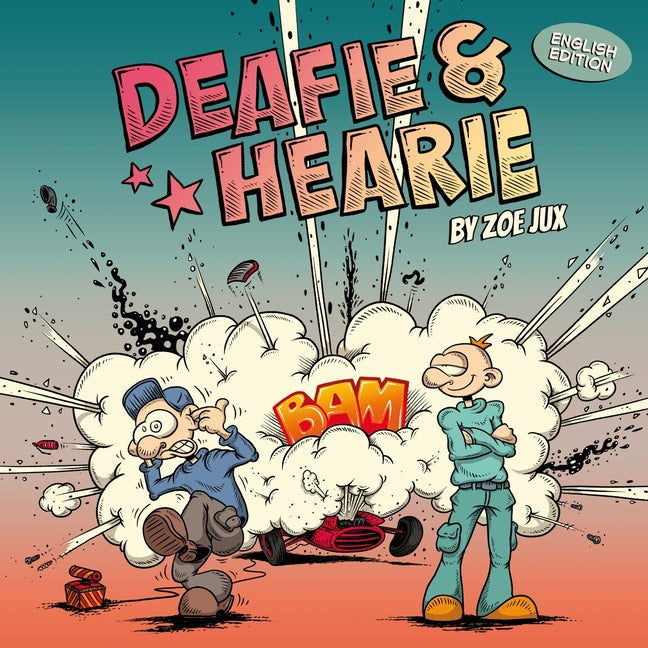 Deafie & Hearie: English Edition