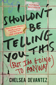 I Shouldn't Be Telling You This: (But I'm Going to Anyway)