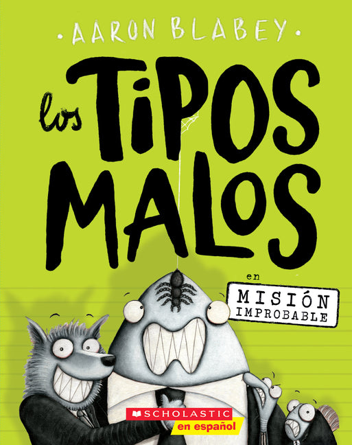 Los Tipos Malos En Misión Improbable (the Bad Guys in Mission Unpluckable): Volume 2