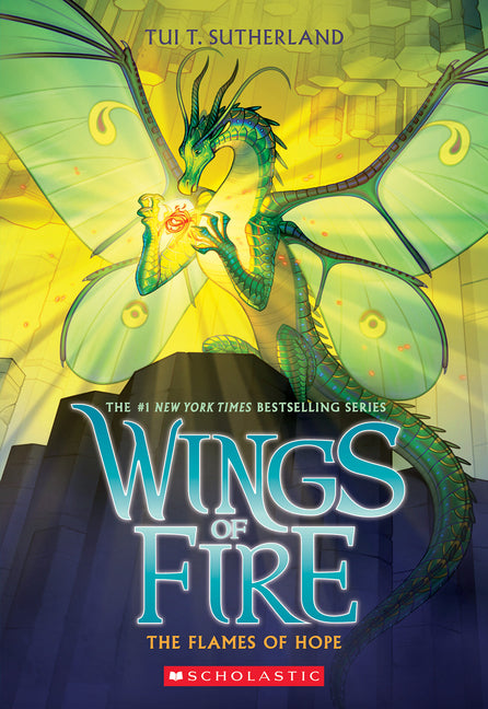 The Flames of Hope (Wings of Fire, Book 15): Volume 15