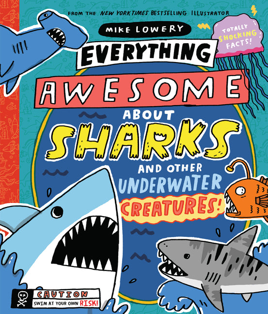 Everything Awesome about Sharks and Other Underwater Creatures!: Volume 2