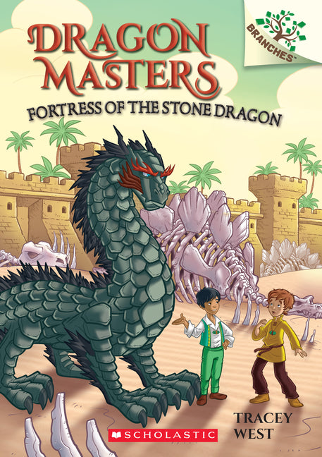 Fortress of the Stone Dragon: A Branches Book (Dragon Masters #17): Volume 17